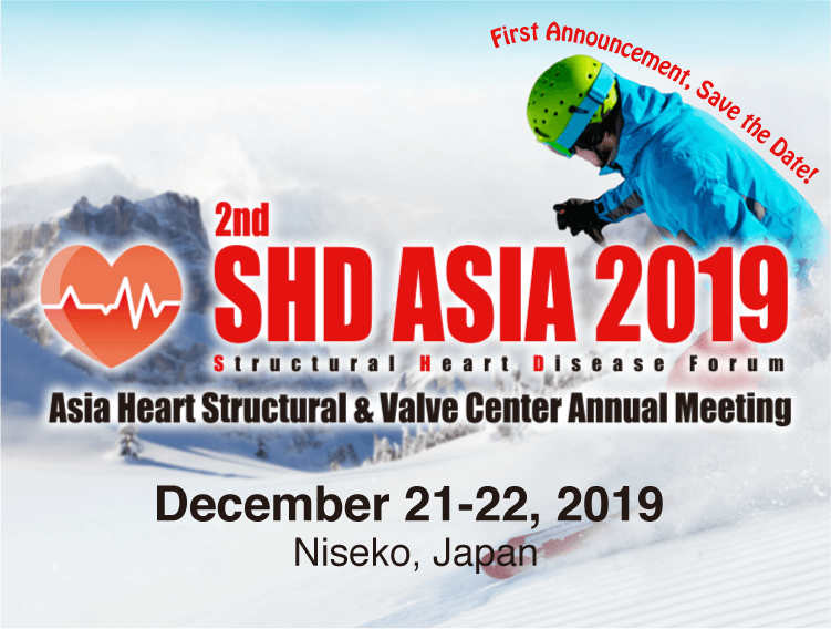 SHD Asia 2019 Asia Heart Structural & Valce Center Annual Meeteng